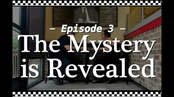Ep 3: The Mystery is Revealed